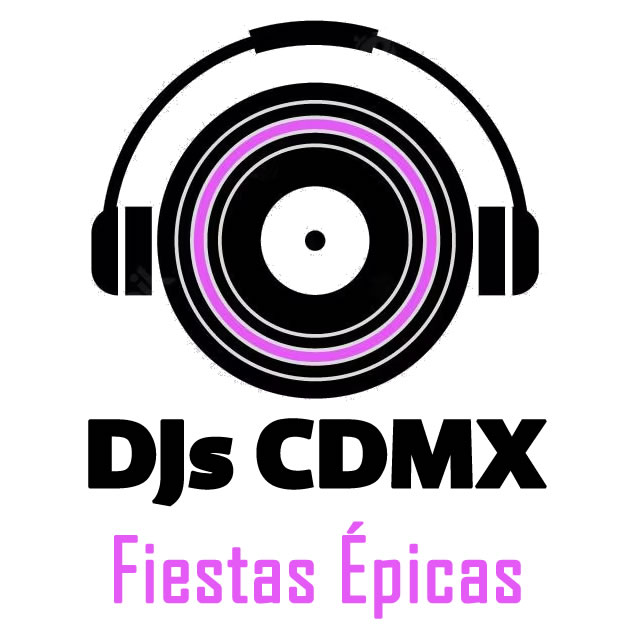 DJs Para Fiestas CDMX